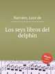 Los seys libros del delphn, 