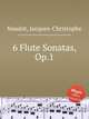 6 Flute Sonatas, Op.1, Naudot, Jacques-Christophe 