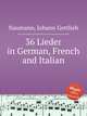 36 Lieder in German, French and Italian, Naumann, Johann Gottlieb 