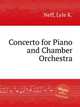 Concerto for Piano and Chamber Orchestra, Neff, Lyle K. 