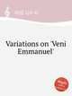 Variations on `Veni Emmanuel`, Neff, Lyle K. 