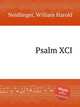 Psalm XCI, Neidlinger, William Harold 