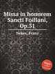 Missa in honorem Sancti Foillani, Op.31, Nekes, Franz 