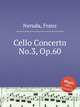 Cello Concerto No.3, Op.60, Neruda, Franz 