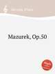 Mazurek, Op.50, Neruda, Franz 