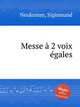 Messe 2 voix gales, Neukomm, Sigismund 