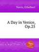 A Day in Venice, Op.25, Nevin, Ethelbert 