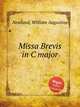 Missa Brevis in C major, Newland, William Augustine 