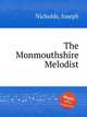 The Monmouthshire Melodist, Nicholds, Joseph 