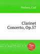 Clarinet Concerto, Op.57, Nielsen, Carl 