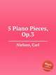 5 Piano Pieces, Op.3, Nielsen, Carl 