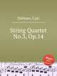 String Quartet No.3, Op.14, Nielsen, Carl 