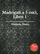 Madrigali a 5 voci, Libro 1, Nielsen, Hans 