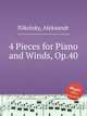 4 Pieces for Piano and Winds, Op.40, Nikolsky, Aleksandr 