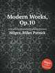 Modern Works, Op.10, Nilges, Miles Patrick 