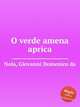 O verde amena aprica, Nola, Giovanni Domenico da 