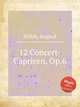 12 Concert-Capricen, Op.6, 