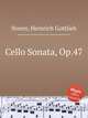 Cello Sonata, Op.47, Noren, Heinrich Gottlieb 
