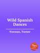 Wild Spanish Dances, Norman, Turner 