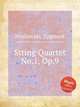 String Quartet No.1, Op.9, Noskowski, Zygmunt 