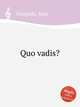 Quo vadis?, 