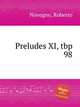 Preludes XI, tbp 98, Novegno, Roberto 