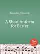 A Short Anthem for Easter, Novello, Vincent 