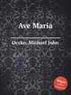 Ave Maria, Oczko, Michael John 