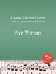 Ave Verum, Oczko, Michael John 