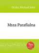 Msza Parafialna, Oczko, Michael John 