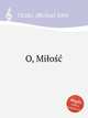 O, Mio, Oczko, Michael John 