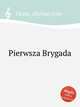 Pierwsza Brygada, Oczko, Michael John 