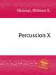Percussion X, Okonsar, Mehmet K. 