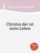 Christus der ist mein Leben, Oley, Johann Christoph 