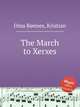 The March to Xerxes, 