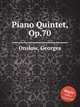 Piano Quintet, Op.70, Onslow, Georges 