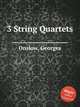 3 String Quartets, Onslow, Georges 