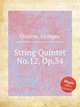 String Quintet No.12, Op.34, Onslow, Georges 