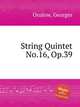 String Quintet No.16, Op.39, Onslow, Georges 