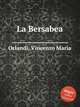 La Bersabea, Orlandi, Vincenzo Maria 