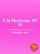 la Mexicana, SO 59, Ornstein, Leo 