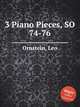 3 Piano Pieces, SO 74-76, Ornstein, Leo 
