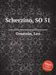 Scherzino, SO 51, Ornstein, Leo 