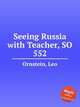 Seeing Russia with Teacher, SO 552, Ornstein, Leo 