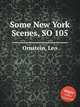 Some New York Scenes, SO 105, Ornstein, Leo 