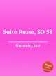 Suite Russe, SO 58, Ornstein, Leo 