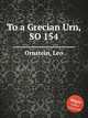 To a Grecian Urn, SO 154, Ornstein, Leo 