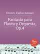 Fantasa para Flauta y Orquesta, Op.4, Orozco, Carlos Amnael 
