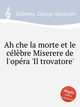 Ah che la morte et le clbre Miserere de l`opra `Il trovatore`, Osborne, George Alexander 
