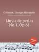 Lluvia de perlas No.1, Op.61, Osborne, George Alexander 
